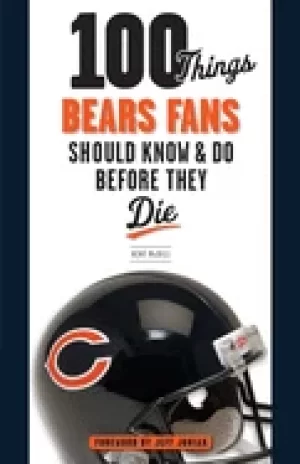Image of 100 things bears fans should know and do before they die mcdill kent