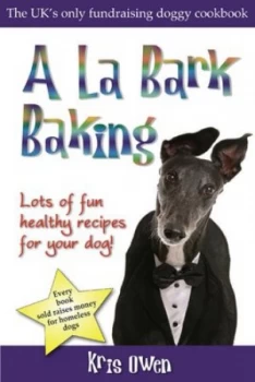 Image of A La Bark Baking by Kris Owen Paperback