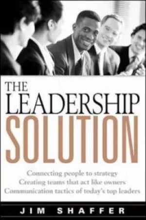 Image of The leadership solution by James C Shaffer