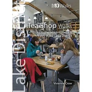 Image of Tea Shop Walks Walks to the best tea shops and cafes in the Lake District Paperback / softback 2018