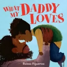 Image of What My Daddy Loves