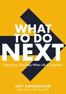 Image of what to do next taking your best step when life is uncertain