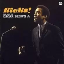 Image of Kicks! The Best of Oscar Brown Jr.