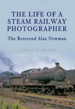 Image of The Life of a Steam Railway Photographer by Colin Maggs Book