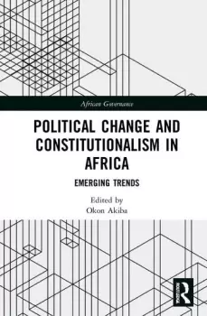 Image of Political Change and Constitutionalism in AfricaEmerging Trends