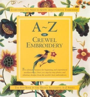 Image of A-Z of Crewel Embroidery by Sue Gardner and Andrew Dunbar Book
