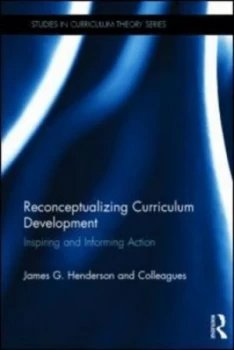 Image of Reconceptualizing Curriculum Development by James Henderson Paperback