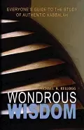 Image of wondrous wisdom everyones guide to authentic kabbalah
