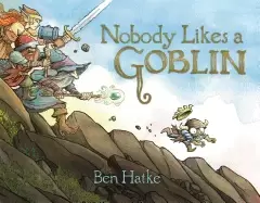 Image of nobody likes a goblin