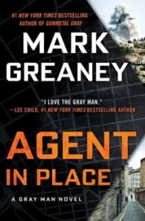 Image of Agent in place by Mark Greaney
