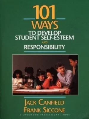Image of 101 ways to develop student self-esteem and responsibility by Jack Canfield