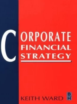 Image of Corporate Financial Strategy by Keith Ward Paperback