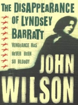 Image of The Disappearance of Lyndsey Barratt by John Wilson Book