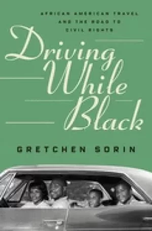 Image of driving while Black african american travel and the road to civil rights