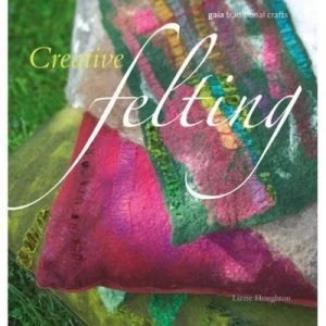 Image of Creative Felting by Lizzie Houghton Paperback