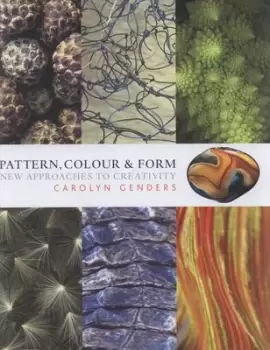 Image of Pattern colour & form by Carolyn Genders