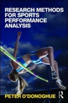 Image of Research Methods for Sports Performance Analysis by Peter Odonoghue Paperback