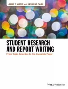 Image of Student Research and Report Writing - From Topic Selection to the Complete Paper