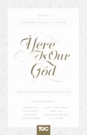 Image of here is our god gods revelation of himself in scripture