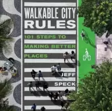 Image of Walkable City Rules : 101 Steps to Making Better Places