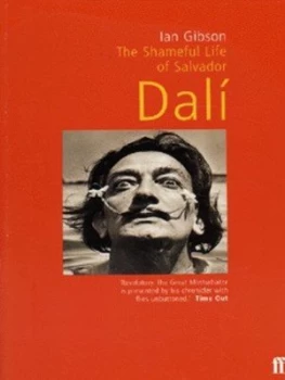 Image of The Shameful Life of Salvador Dal by Ian Gibson Paperback