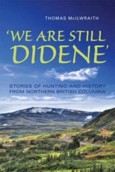 Image of We Are Still Didene by Thomas F Mcilwraith Paperback