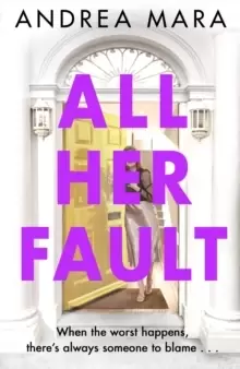 Image of All Her Fault : Sunday Times Crime Book of the Month