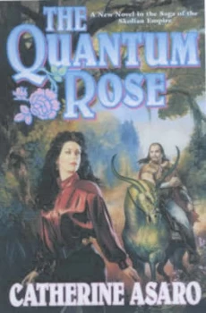 Image of The Quantum Rose by Catherine Asaro Hardback