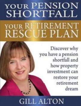 Image of Your Pension Shortfall Your Retirement Rescue Plan by Gill Alton Paperback