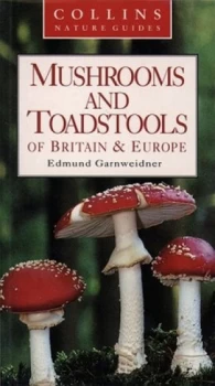 Image of Mushrooms and Toadstools of Britain and Europe by Edmund Garnweidner Paperback