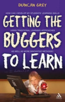 Image of Getting the Buggers to Learn by Duncan Grey Book