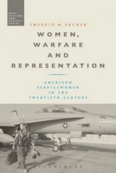 Image of Women Warfare and Representation by Emerald M. Archer Hardback