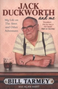 Image of Jack Duckworth and Me by Bill Tarmey Paperback