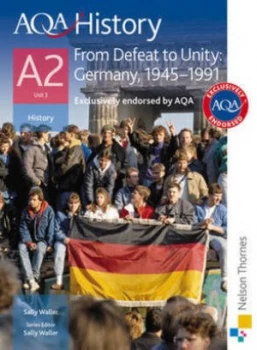Image of Aqa History A2. Unit 3 from Defeat to Unity by Sally Waller Paperback