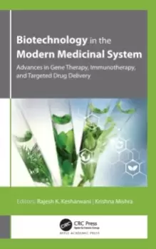 Image of Biotechnology in the Modern Medicinal System : Advances in Gene Therapy, Immunotherapy, and Targeted Drug Delivery