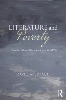 Image of Literature and PovertyFrom the Hebrew Bible to the Second World War