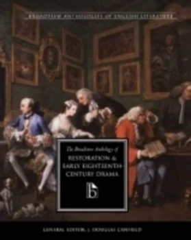 Image of The Broadview Anthology of Restoration and Early Eighteenth Century Drama by J. Douglas Canfield Paperback