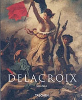 Image of Delacroix Basic Art Album by Gilles Neret Paperback