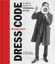 Image of Esquire Dress Code : A Mans Guide to Personal Style
