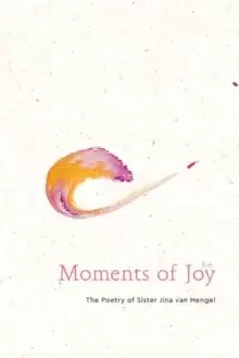Image of Moments of Joy : The Poetry of Sister Jina, Chan Dieu Nghiem