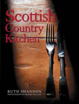 Image of Scottish Country Kitchen by Ruth Shannon Hardback