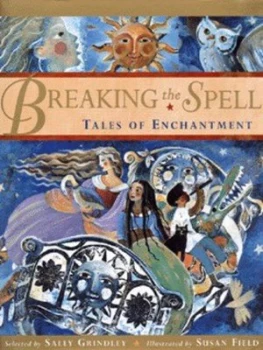 Image of Breaking the Spell by Sally Grindley and Susan Anna Field Hardback