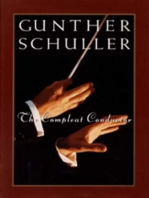 Image of The compleat conductor by Gunther Schuller