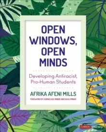 Image of Open Windows, Open Minds : Developing Antiracist, Pro-Human Students
