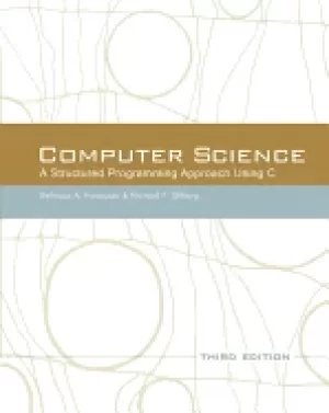 Image of computer science a structured programming approach using c