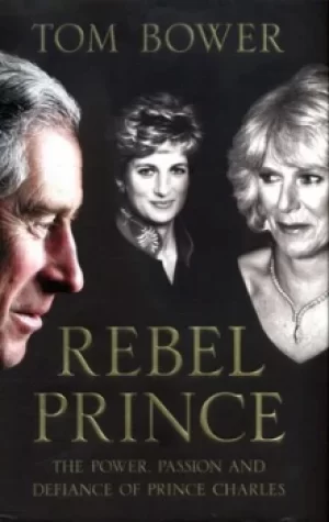 Image of Rebel prince by Tom Bower