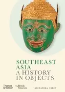 Image of southeast asia a history in objects