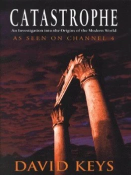 Image of Catastrophe by David Keys Hardback