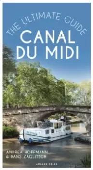 Image of Canal du Midi : The Ultimate Guide
