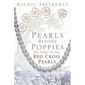 Image of Pearls Before Poppies The Story of the Red Cross Pearls Hardback 2018